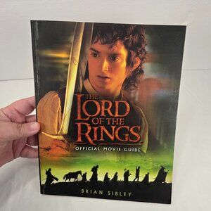The Lord of the Rings Official Movie Guide Brian Sibley LOTR Behind-the-Scenes